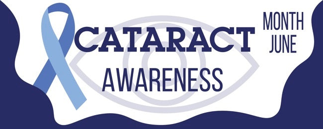 June is Cataract Awareness Month